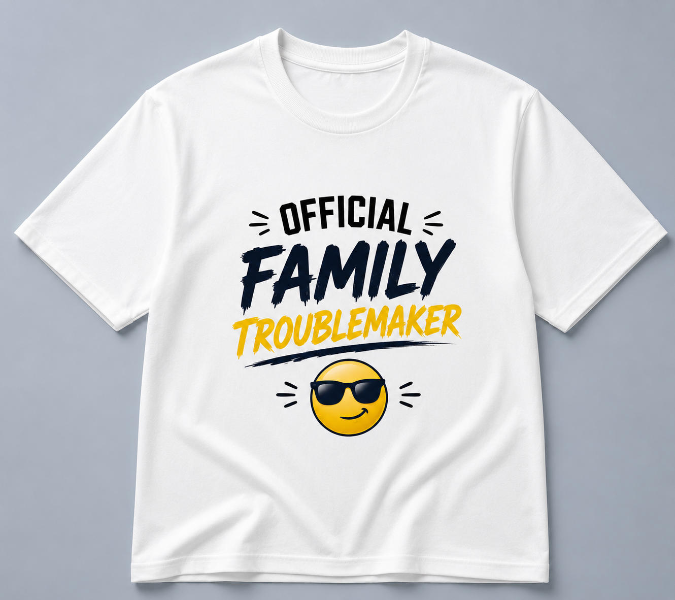 Official Family Troublemaker... Printed T-Shirt | Relatable Graphic Tee for Men & Women